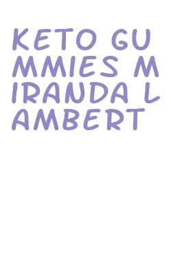 keto gummies miranda lambert