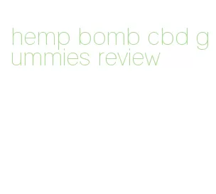 hemp bomb cbd gummies review
