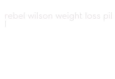 rebel wilson weight loss pill