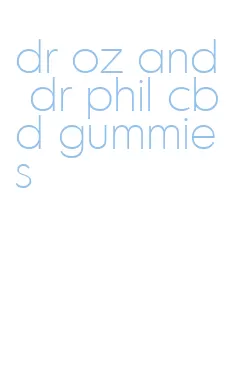 dr oz and dr phil cbd gummies