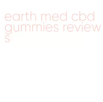 earth med cbd gummies reviews