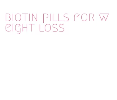 biotin pills for weight loss