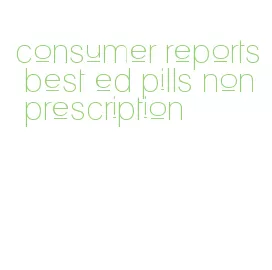 consumer reports best ed pills non prescription