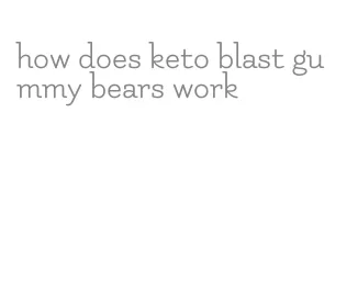 how does keto blast gummy bears work