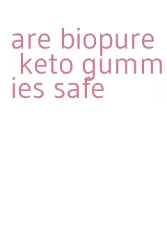 are biopure keto gummies safe