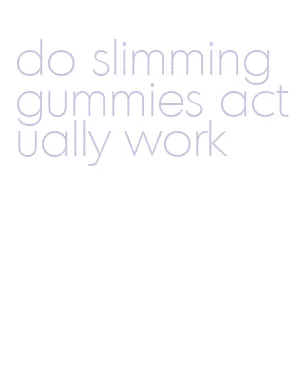 do slimming gummies actually work