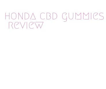 honda cbd gummies review
