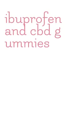 ibuprofen and cbd gummies