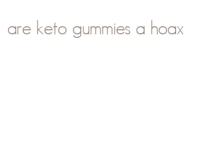 are keto gummies a hoax