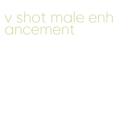 v shot male enhancement