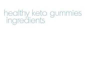 healthy keto gummies ingredients