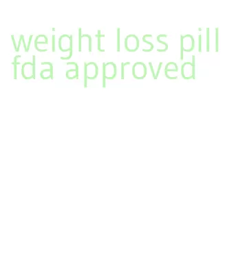 weight loss pill fda approved