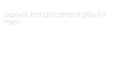 sexual enhancement pills for men