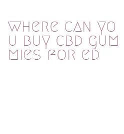 where can you buy cbd gummies for ed