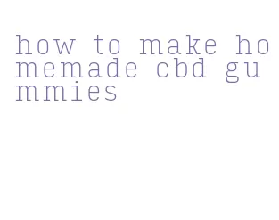 how to make homemade cbd gummies