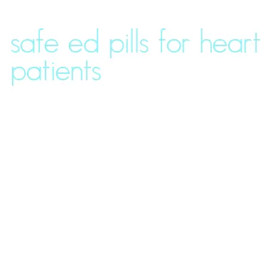 safe ed pills for heart patients