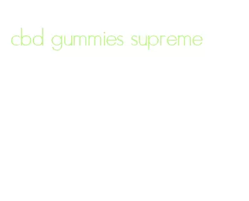 cbd gummies supreme