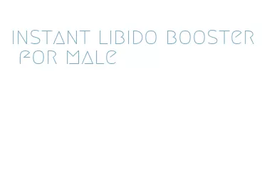 instant libido booster for male