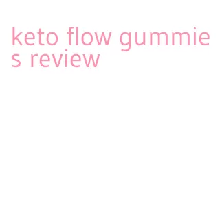 keto flow gummies review