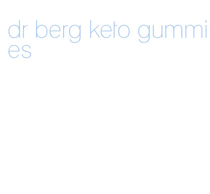 dr berg keto gummies