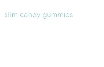 slim candy gummies
