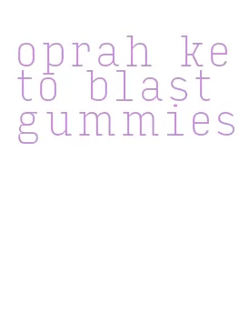 oprah keto blast gummies