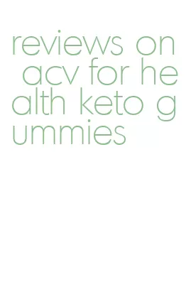 reviews on acv for health keto gummies