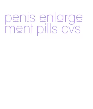 penis enlargement pills cvs