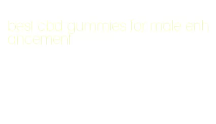 best cbd gummies for male enhancement