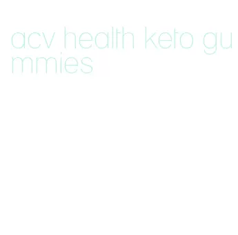 acv health keto gummies