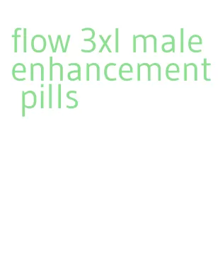 flow 3xl male enhancement pills