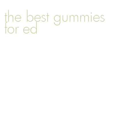 the best gummies for ed