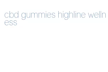 cbd gummies highline wellness