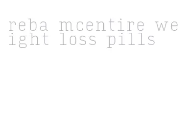 reba mcentire weight loss pills