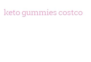 keto gummies costco