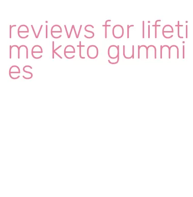 reviews for lifetime keto gummies