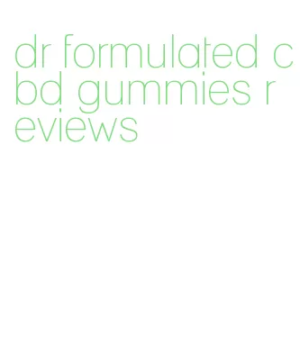 dr formulated cbd gummies reviews