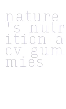 nature's nutrition acv gummies