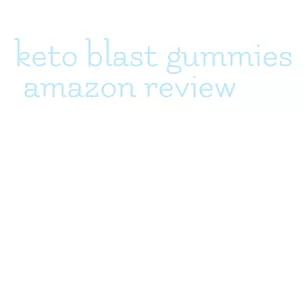 keto blast gummies amazon review