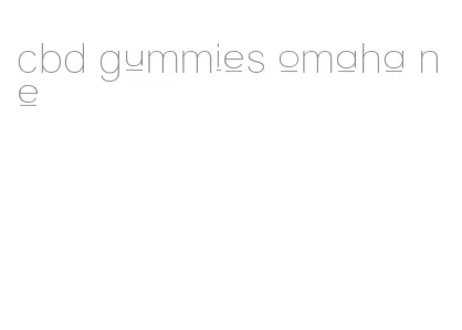 cbd gummies omaha ne