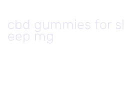 cbd gummies for sleep mg