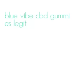 blue vibe cbd gummies legit