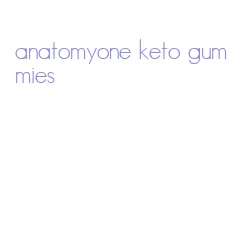 anatomyone keto gummies