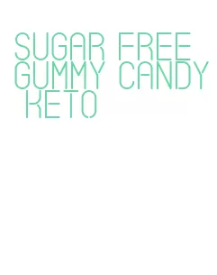 sugar free gummy candy keto