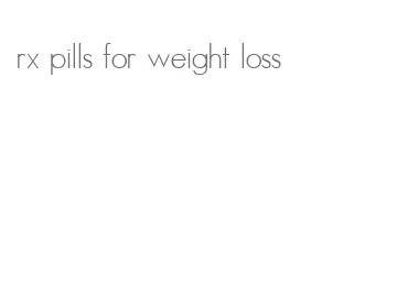 rx pills for weight loss
