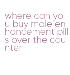 where can you buy male enhancement pills over the counter