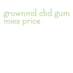 grownmd cbd gummies price