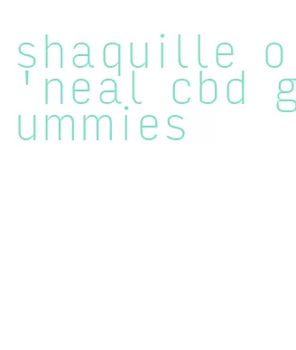shaquille o'neal cbd gummies