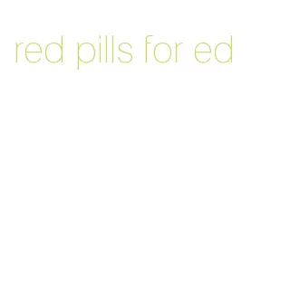 red pills for ed