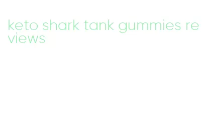 keto shark tank gummies reviews